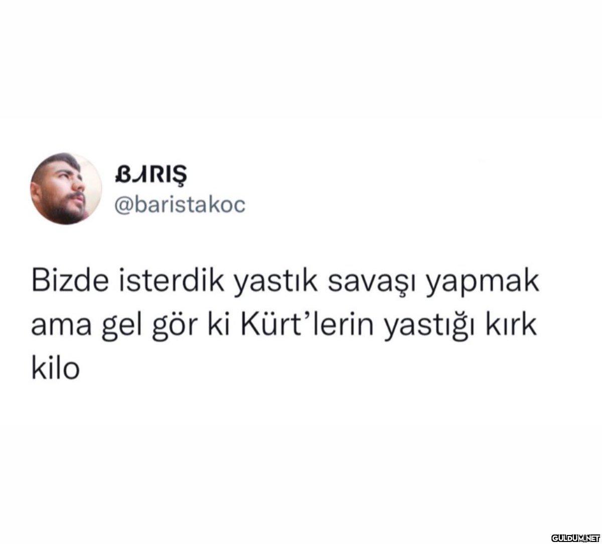 BARIŞ @baristakoc Bizde...