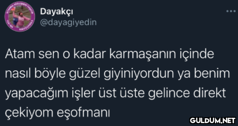Dayakçı @dayagiyedin Atam...