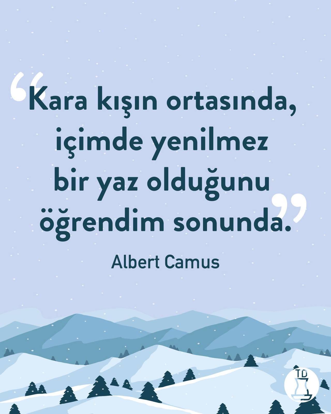 Bu kış günlerinde...