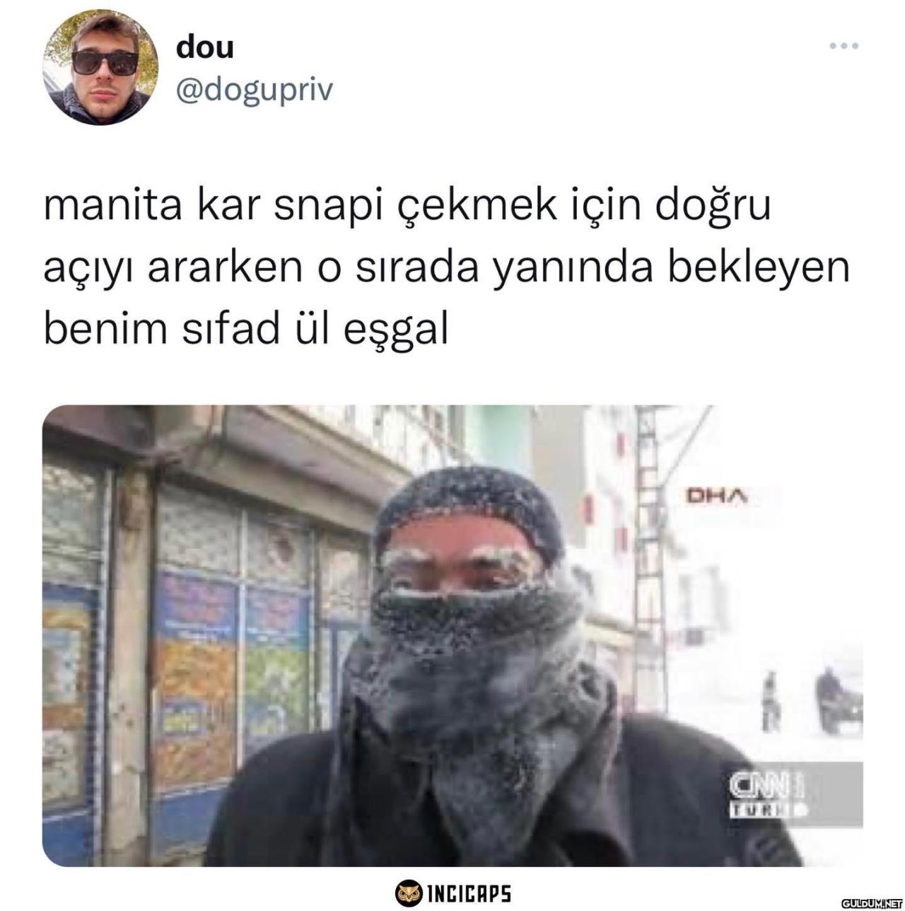 dou @dogupriv manita kar...