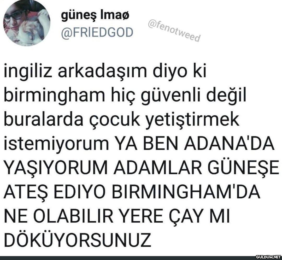güneş Imaø @FRIEDGOD...