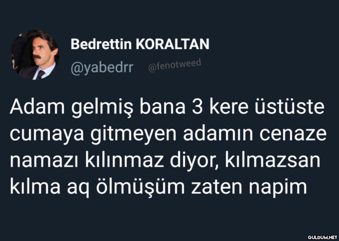 Bedrettin KORALTAN...