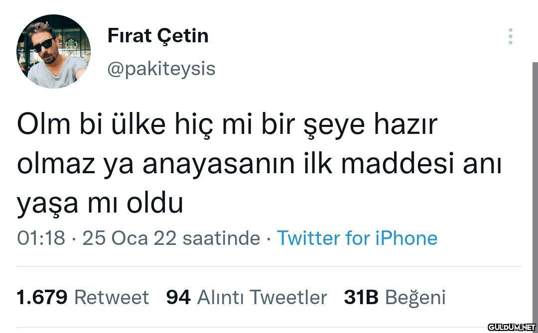 Fırat Çetin @pakiteysis...