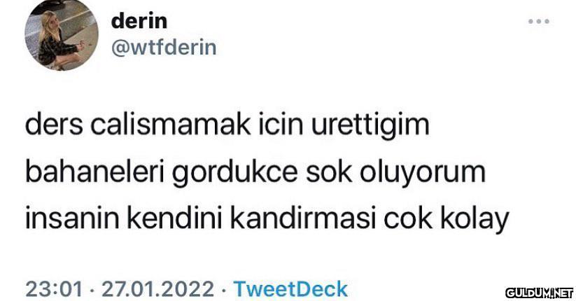 derin @wtfderin ders...