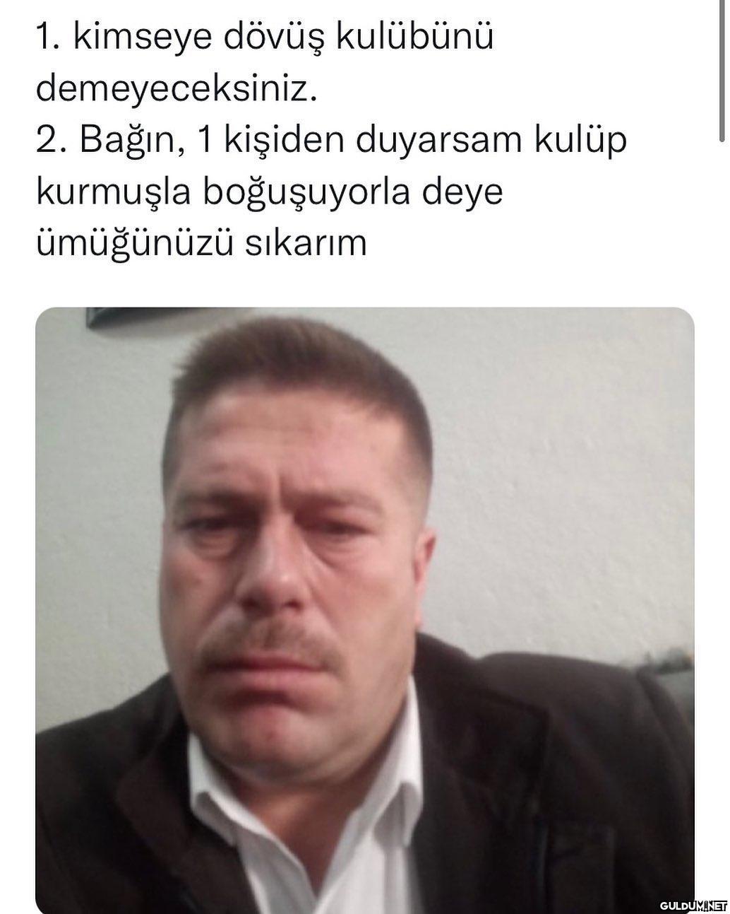1. kimseye dövüş kulübünü...