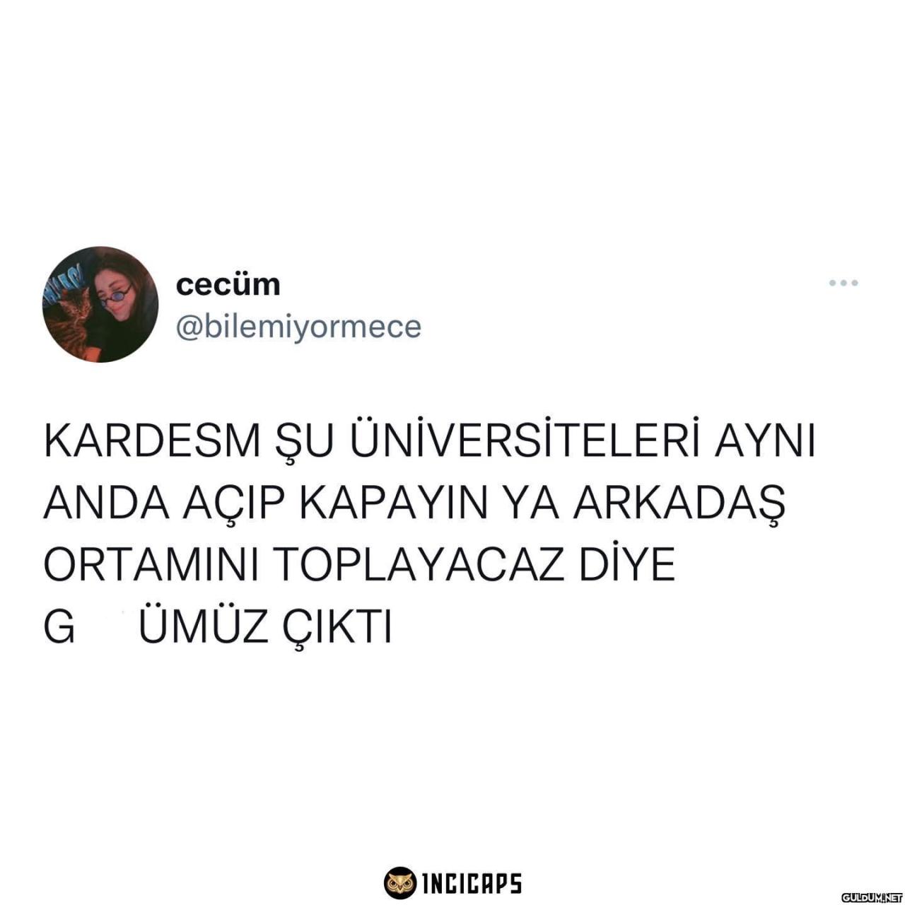 cecüm @bilemiyormece...