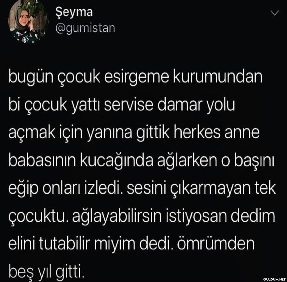 Şeyma @gumistan bugün...