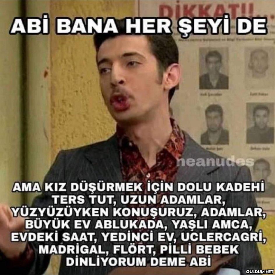 İKKAT! ABİ BANA HER ŞEYİ...