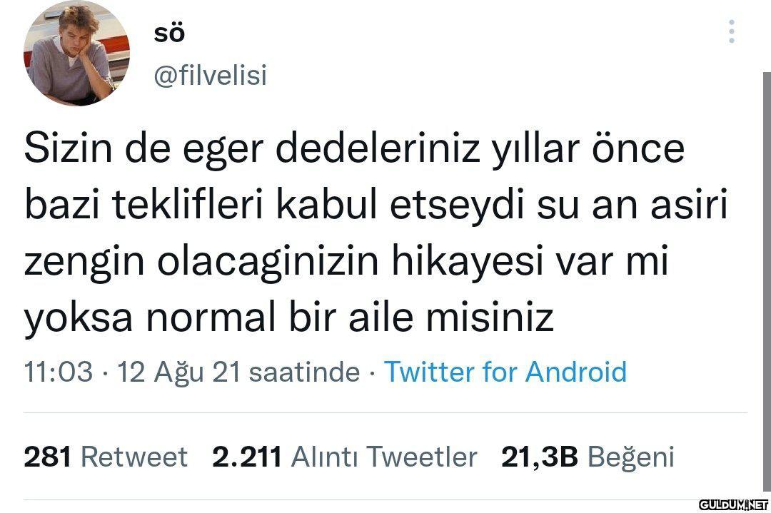 sö @filvelisi Sizin de...