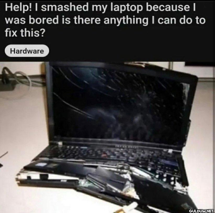 Help! I smashed my laptop...