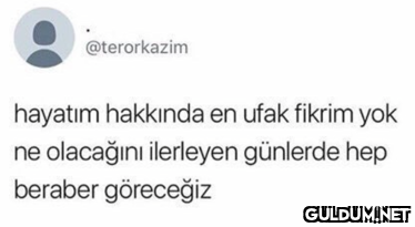 @terorkazim hayatım...