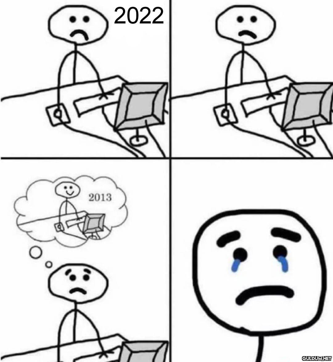 Yaşamayan yoktur    2022...
