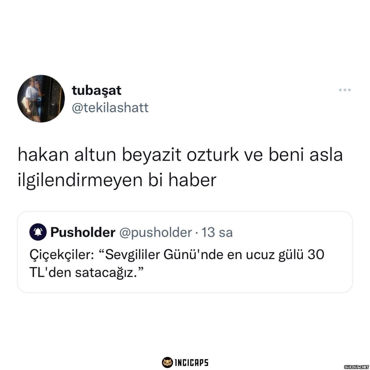 tubaşat @tekilashatt hakan...