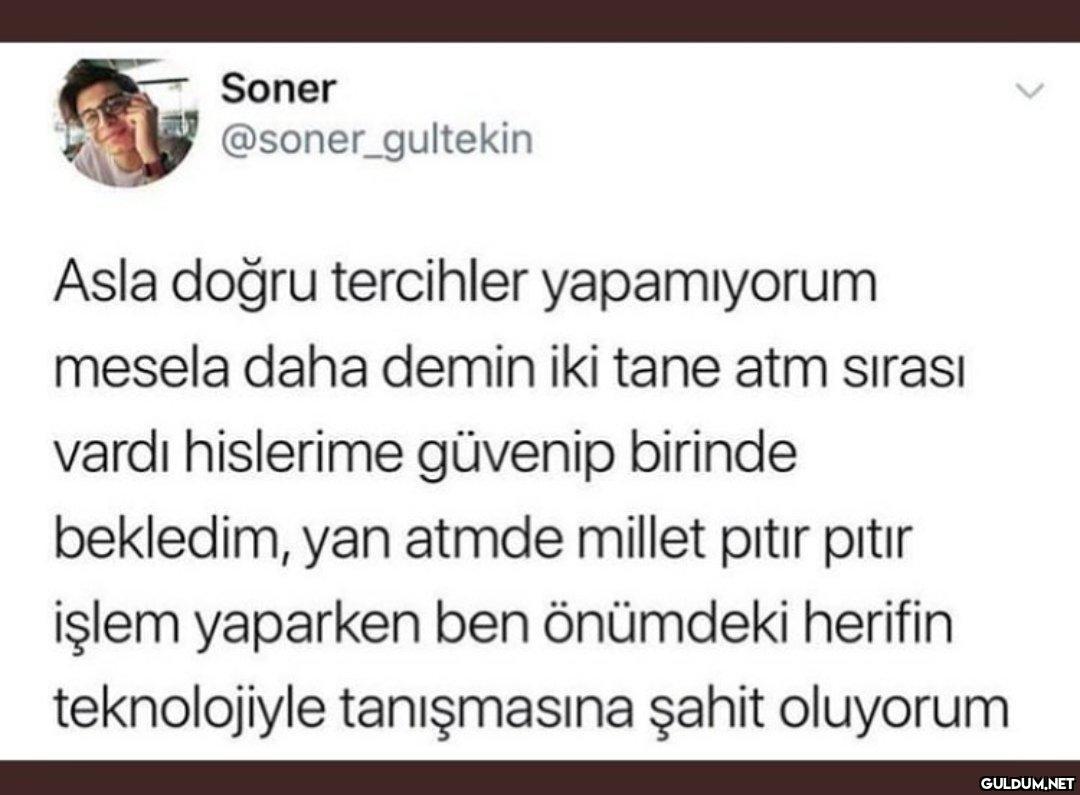 Soner @soner_gultekin Asla...