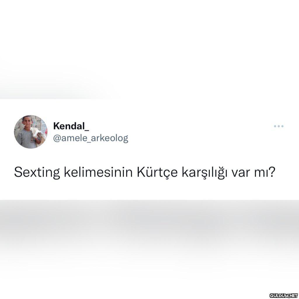Kendal_ @amele_arkeolog...