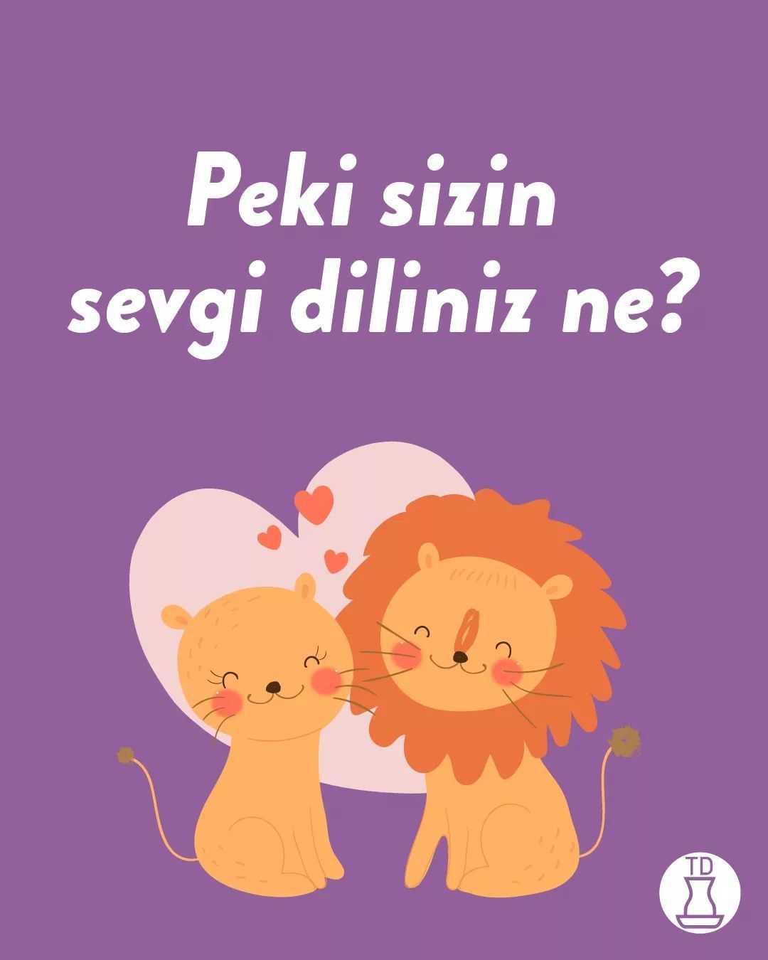 Peki sizin sevgi diliniz...