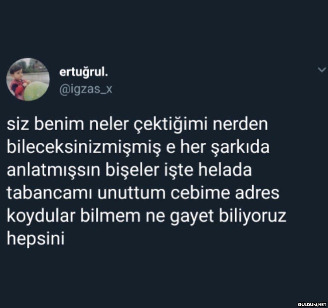ertuğrul. @igzas_x siz...