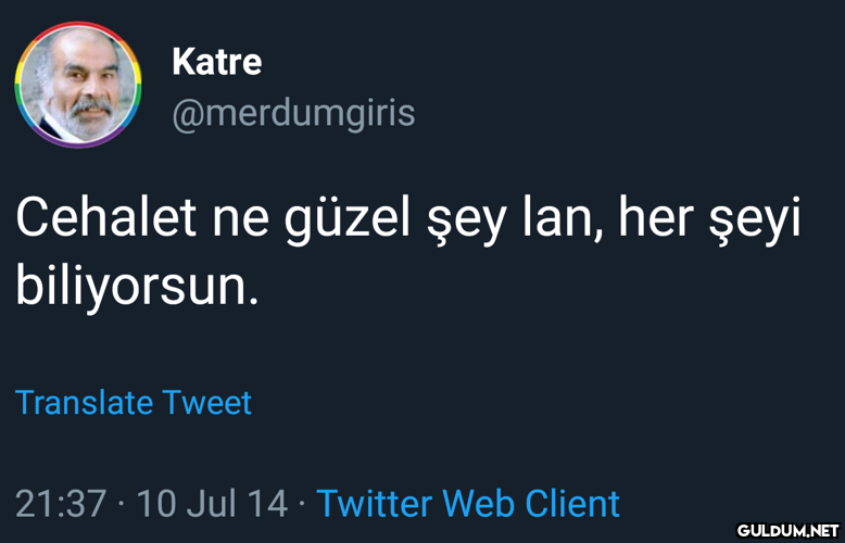 Katre @merdumgiris Cehalet...