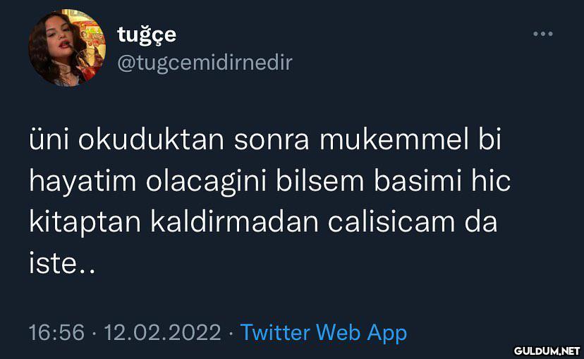 tuğçe @tugcemidirnedir üni...