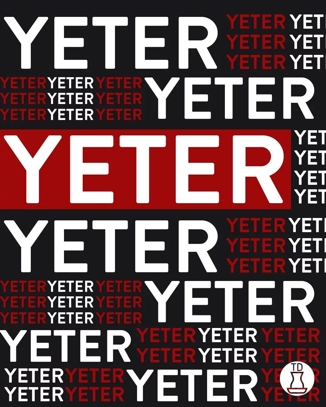 Yeter! Yeter!...