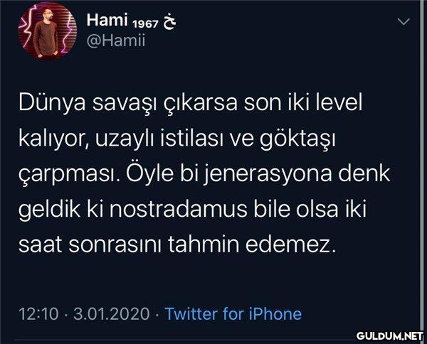 Hami 1967 T @Hamii Dünya...