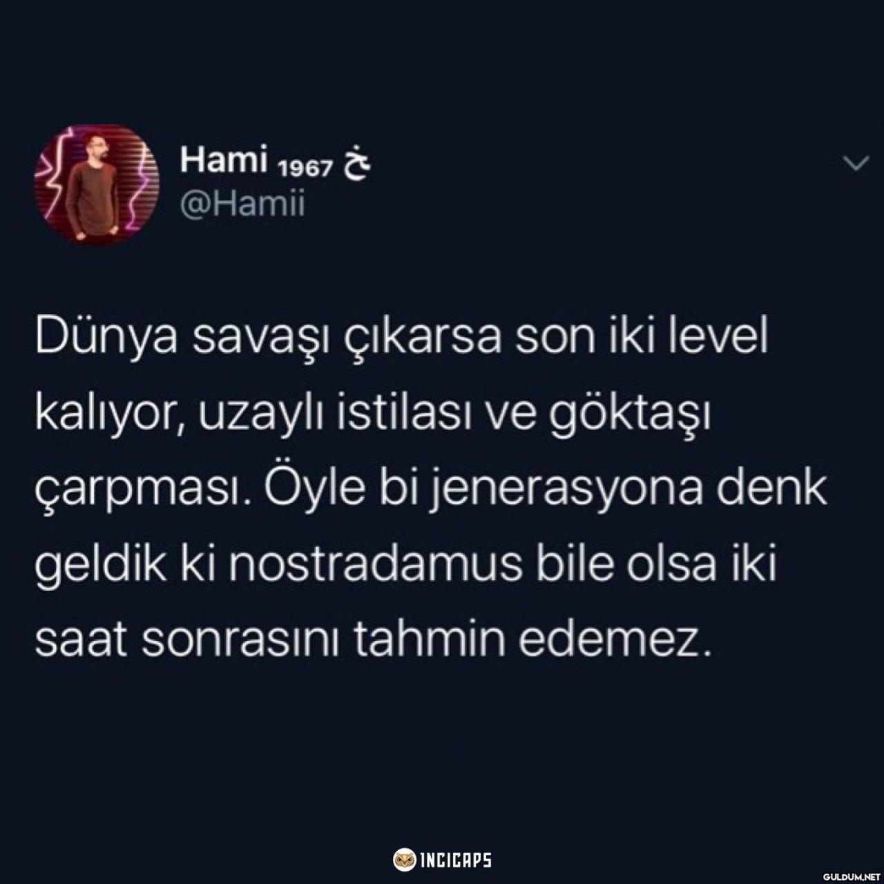 Hami 1967 È @Hamii Dünya...