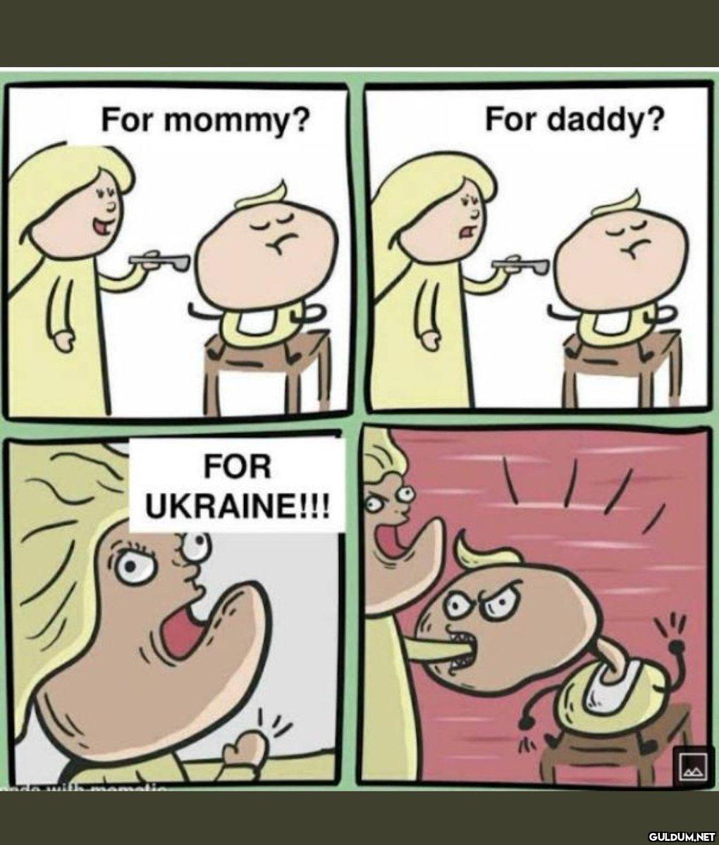 For mommy? For daddy? FOR...