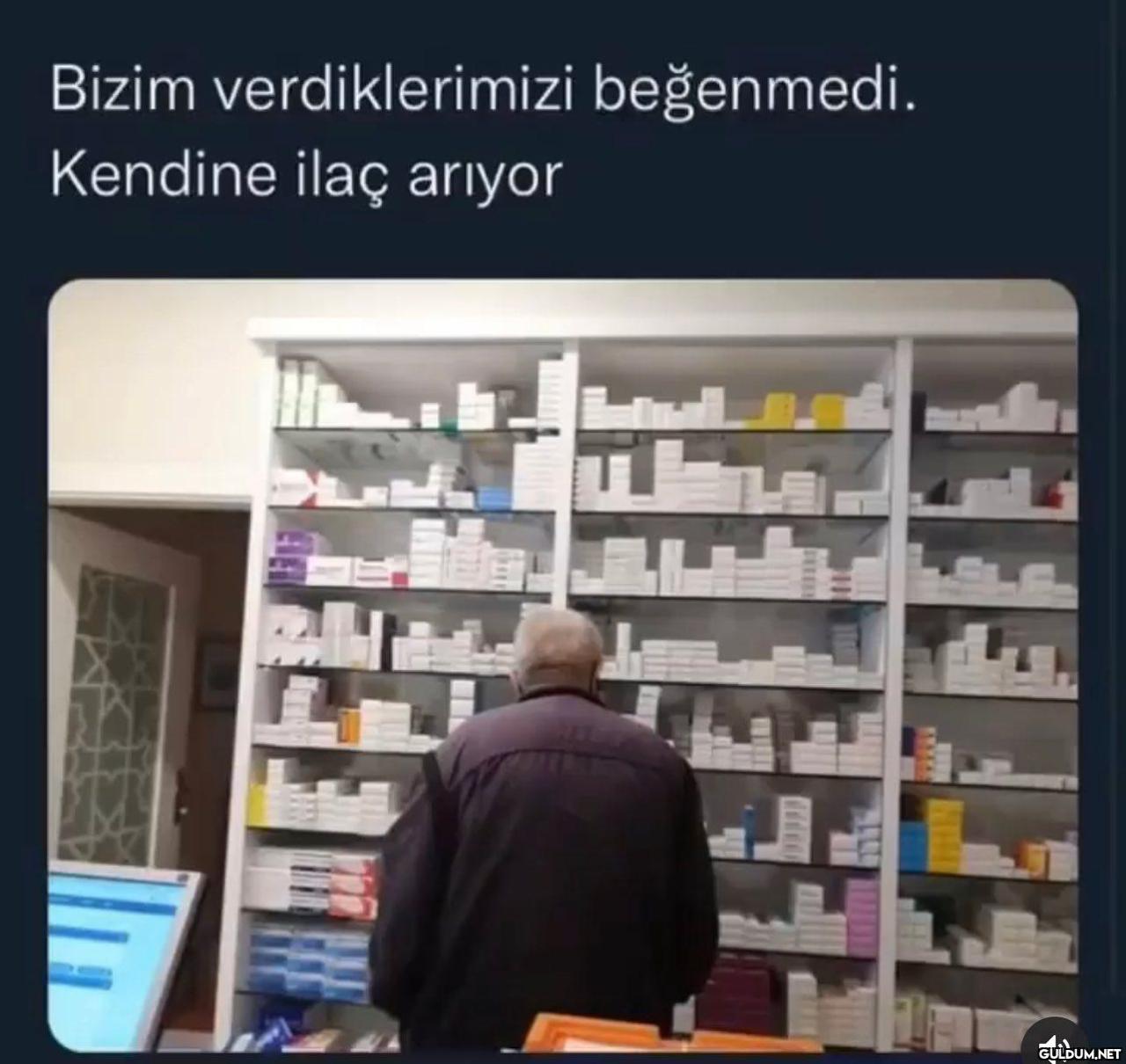 Dayım başka ilaç arıyo .d ...