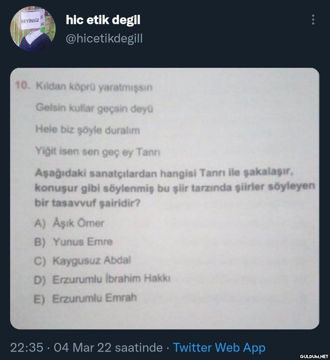 hic etik degil BEYİNSİZ...
