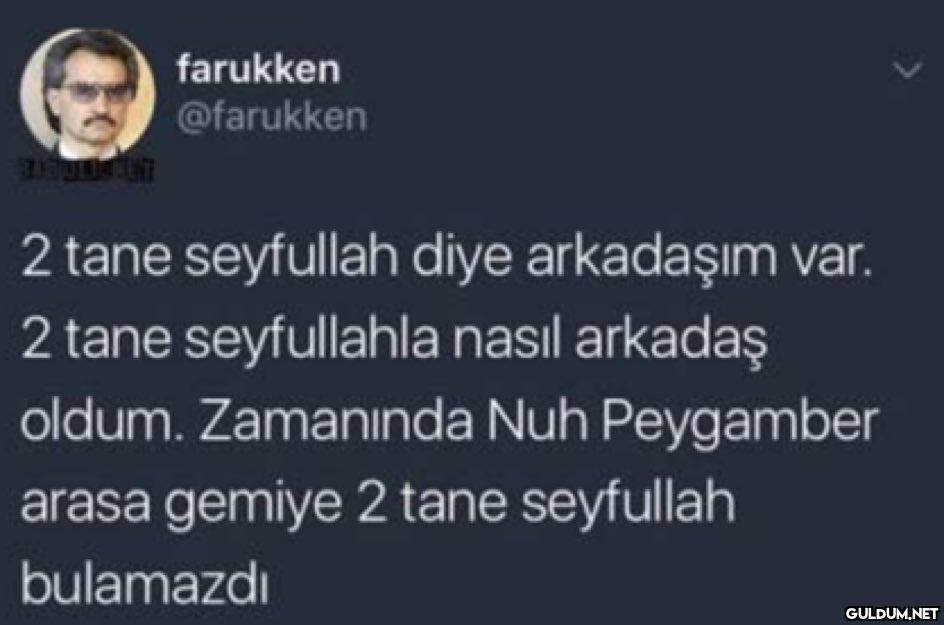 farukken @farukken 2 tane...