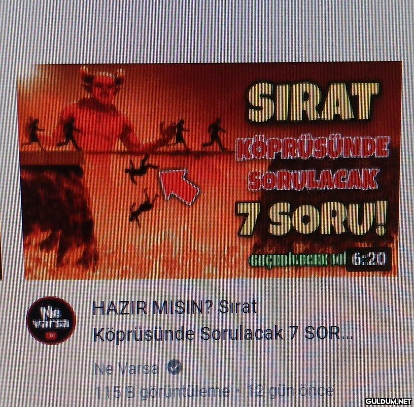 SIRAT KÖPRÜSÜNDE SORULACAK...