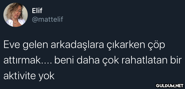 Elif @mattelif Eve gelen...