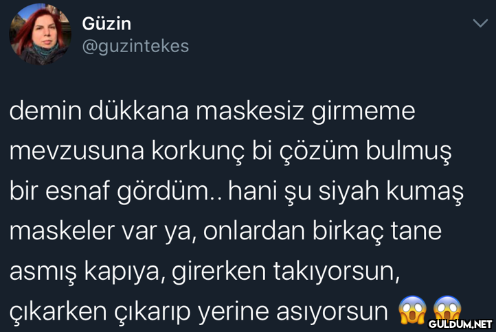 Güzin @guzintekes demin...