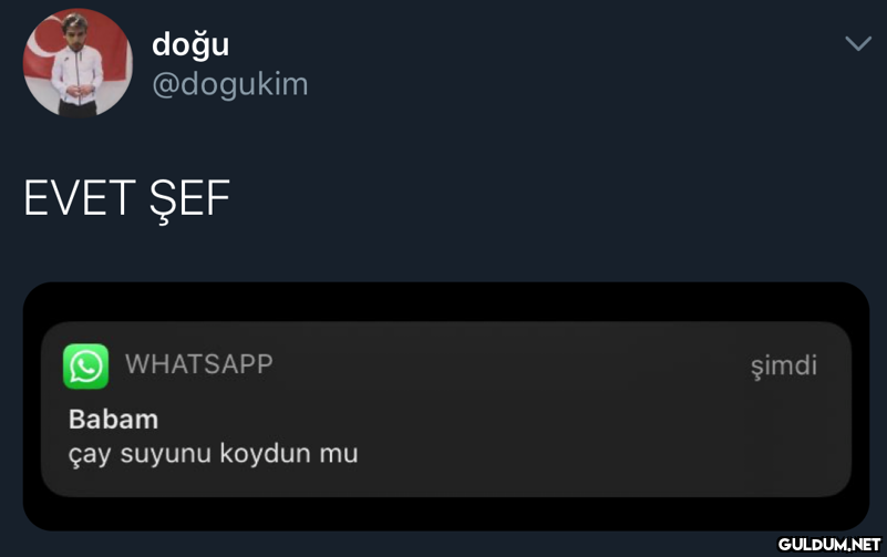 doğu @dogukim EVET ŞEF...