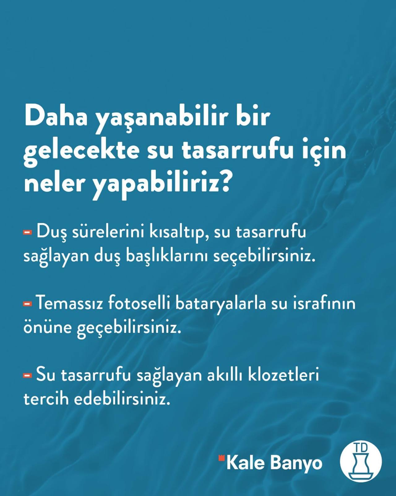 Susuz bir hayatı hayal...