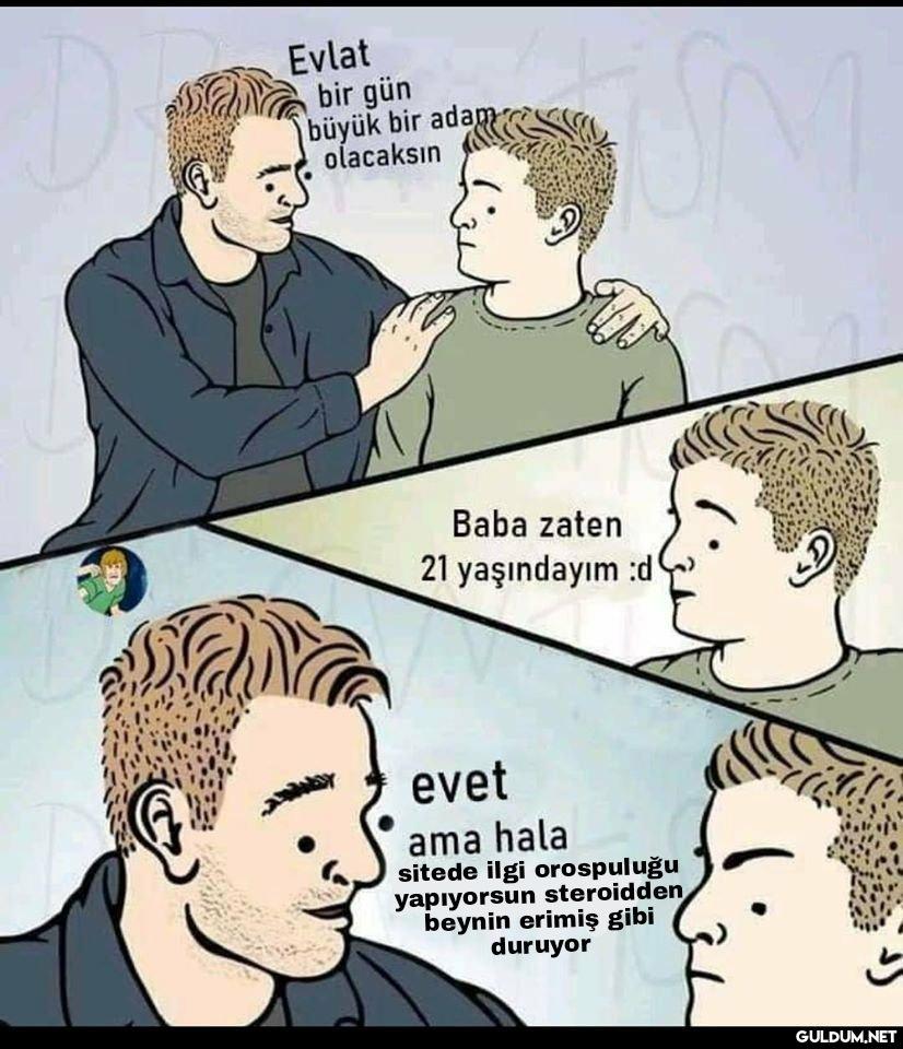 Evlat bir gün büyük bir...