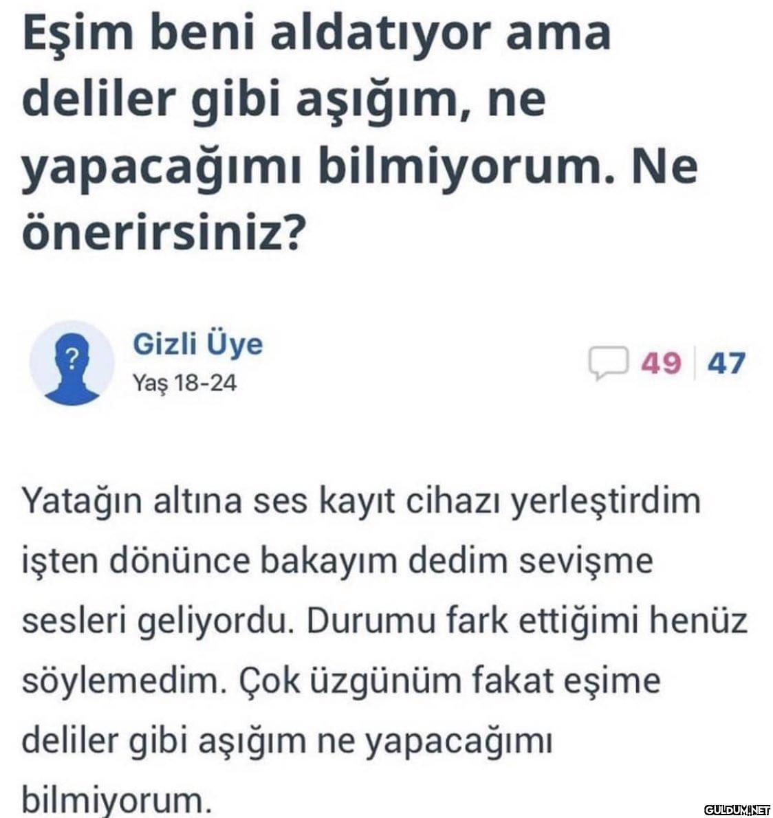Galiba bana bundan oldu...
