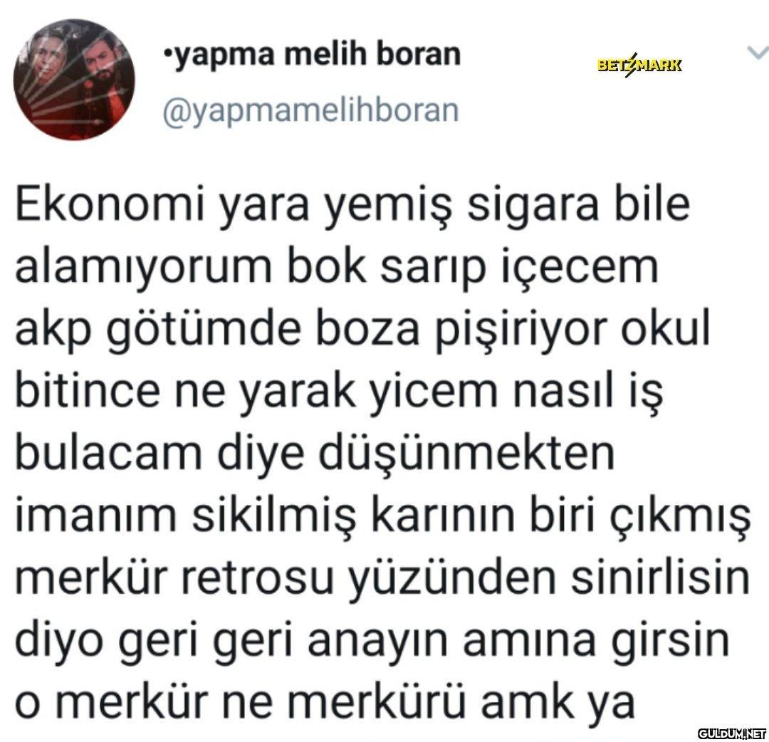 •yapma melih boran...