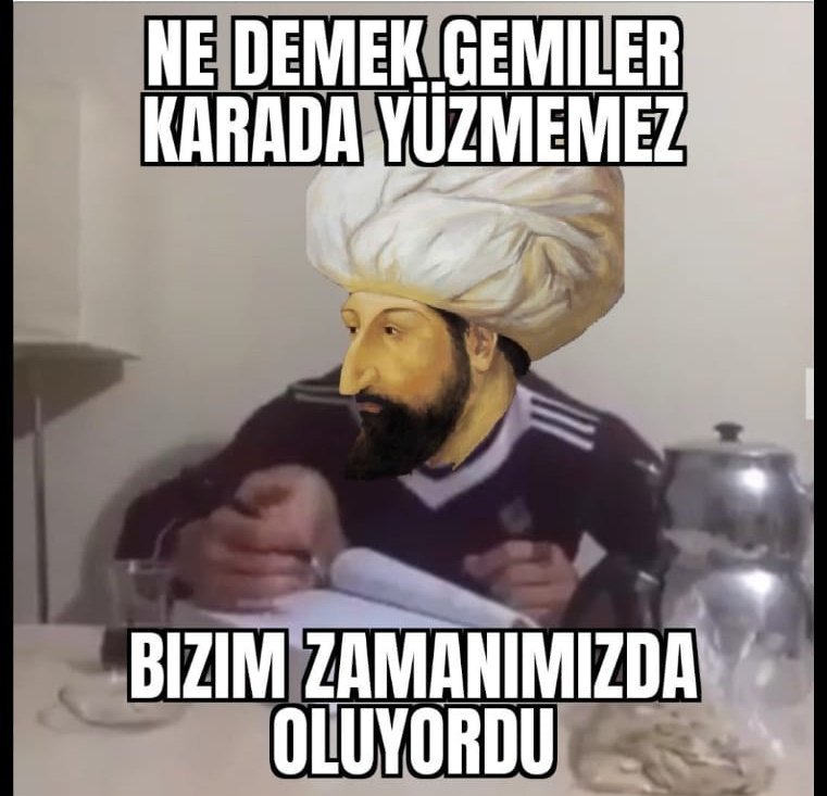 NE DEMEK GEMILER KARADA...