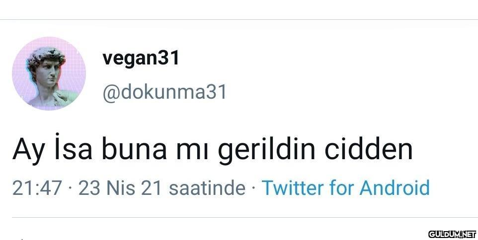 vegan31 @dokunma31 Ay İsa...