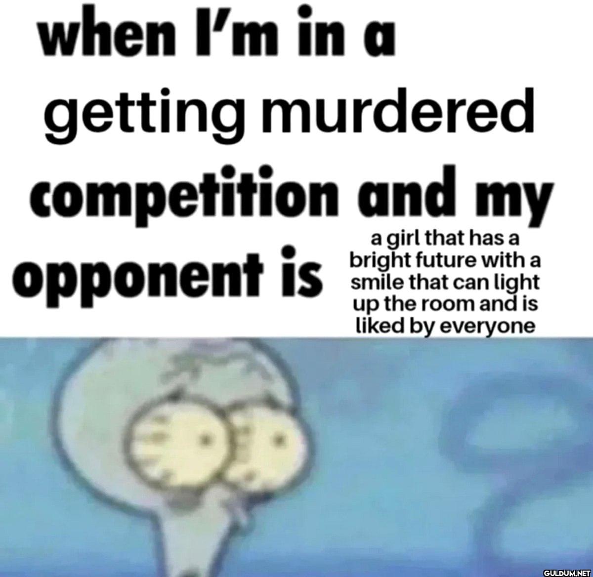 when I'm in a getting...