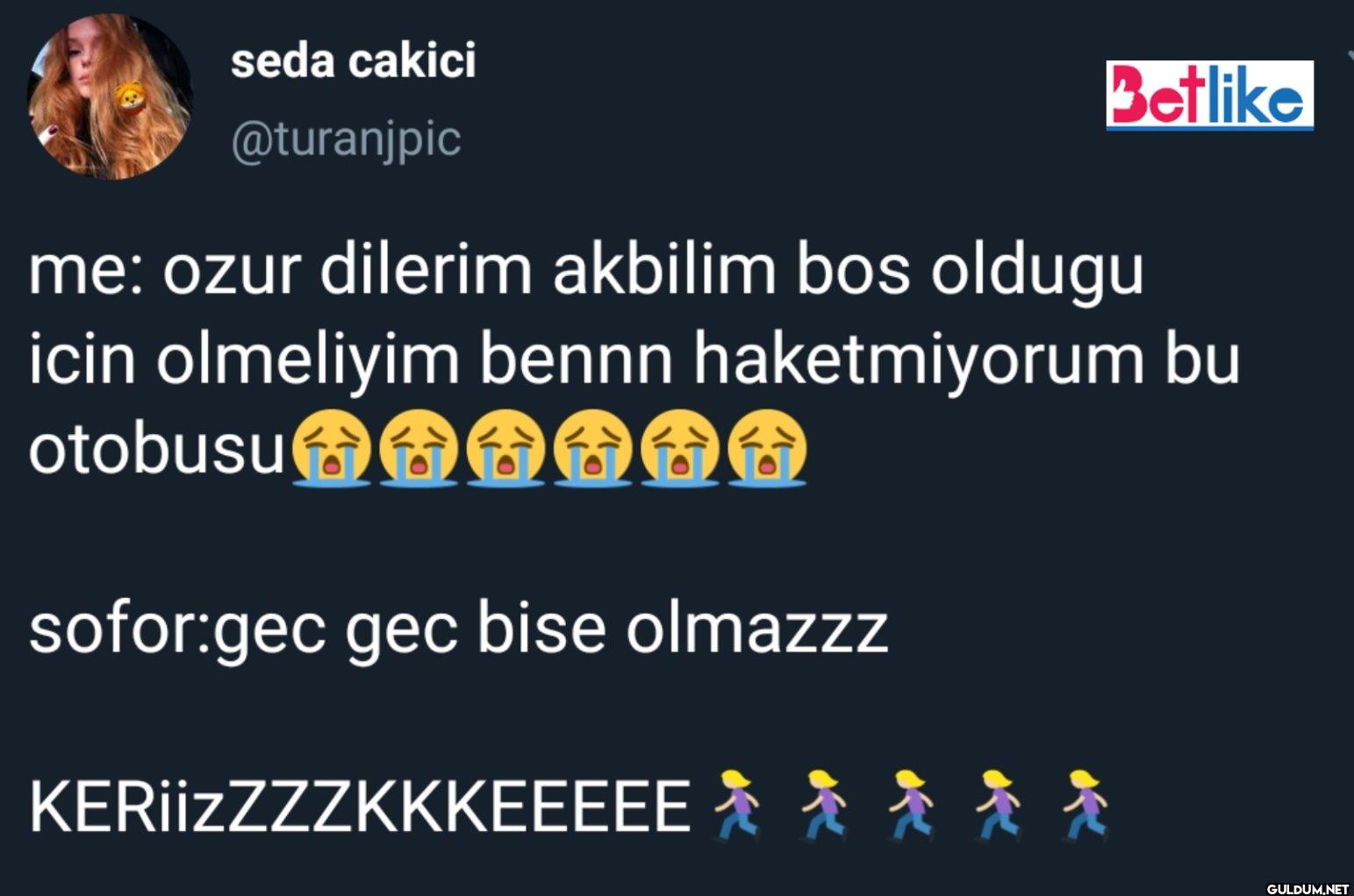 Betlike me: ozur dilerim...