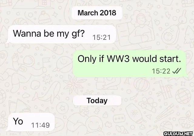 March 2018 Wanna be my gf?...