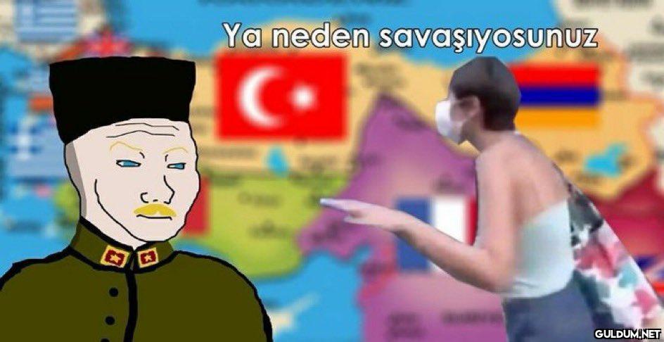 Ya neden savaşıyosunuz    Kaynak