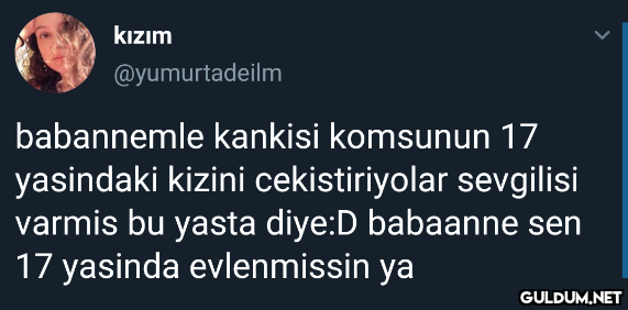 kızım @yumurtadeilm...