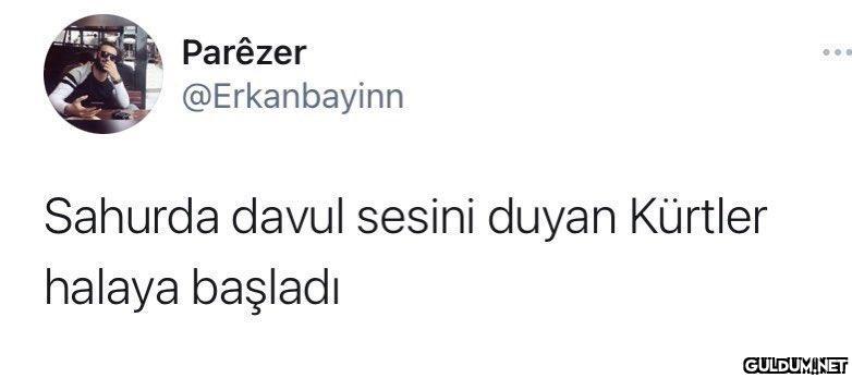 Parêzer @Erkanbayinn...