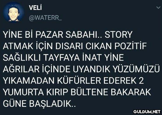 VELİ @WATERR_ YİNE Bİ...