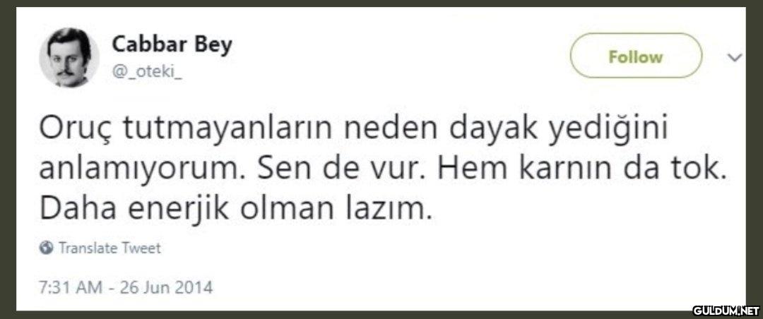 Cabbar Bey Follow @_oteki_...