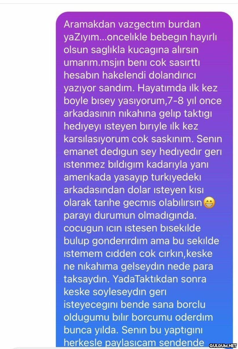 Böyle cevap almış...