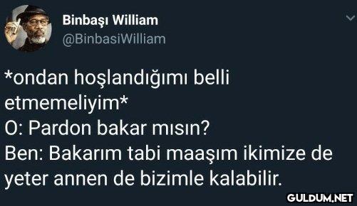 Binbaşı William...